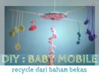 Tutorial: Cara Membuat Mainan Bayi 1 (Baby Mobile DIY) dari Bahan Bekas