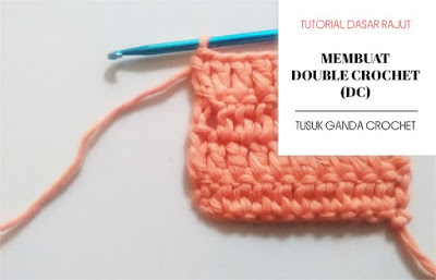 [Tutorial] Dasar Merajut Crochet: Membuat Double Crochet